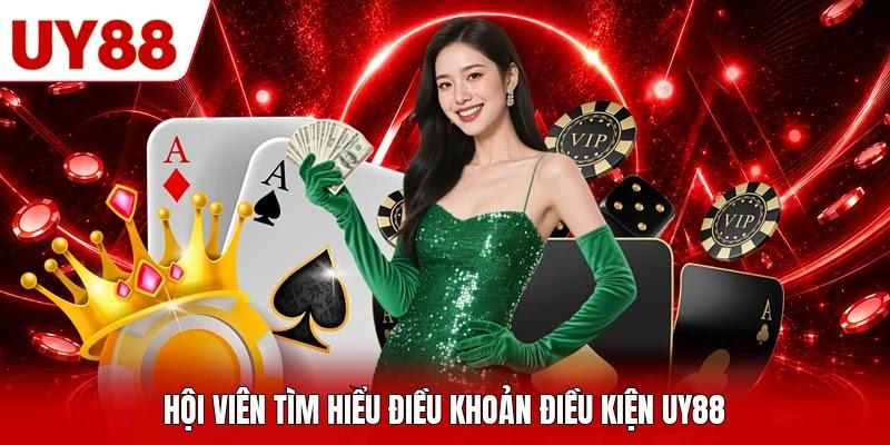 Hội viên tìm hiểu điều khoản điều kiện UY88 Hội viên tìm hiểu điều khoản điều kiện UY88