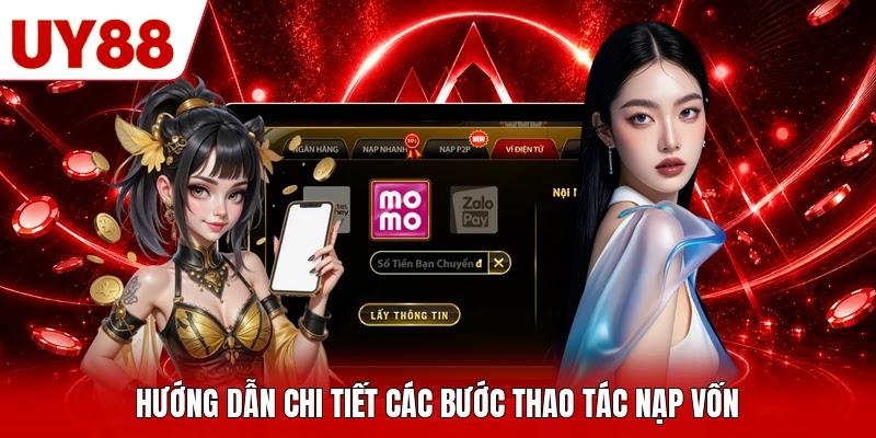 Hướng dẫn chi tiết các bước thao tác nạp vốn Hướng dẫn chi tiết các bước thao tác nạp vốn