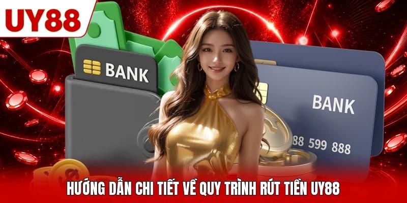Hướng dẫn chi tiết về quy trình rút tiền UY88