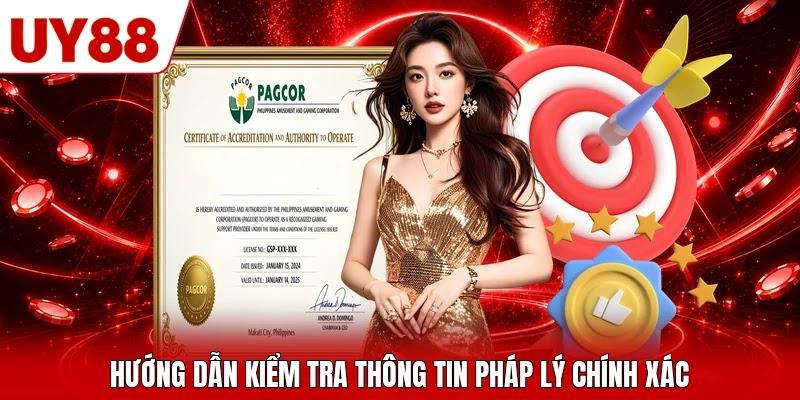 Hướng dẫn kiểm tra thông tin pháp lý chính xác Hướng dẫn kiểm tra thông tin pháp lý chính xác
